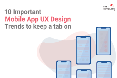 Mobile App UX Design Trends